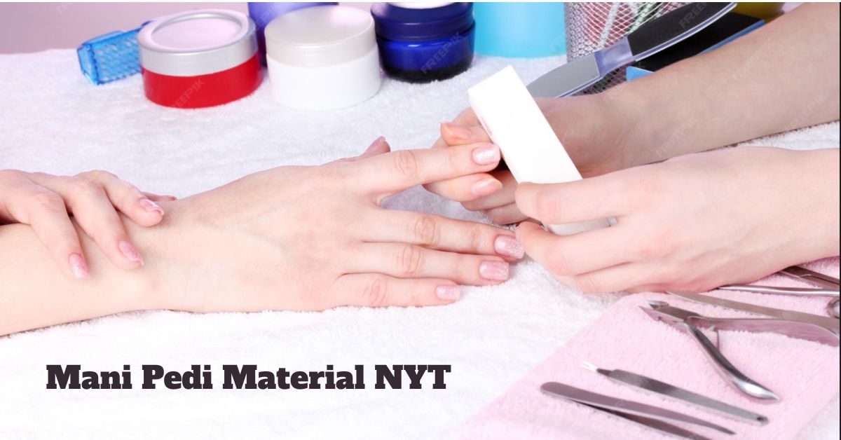 mani pedi material nyt